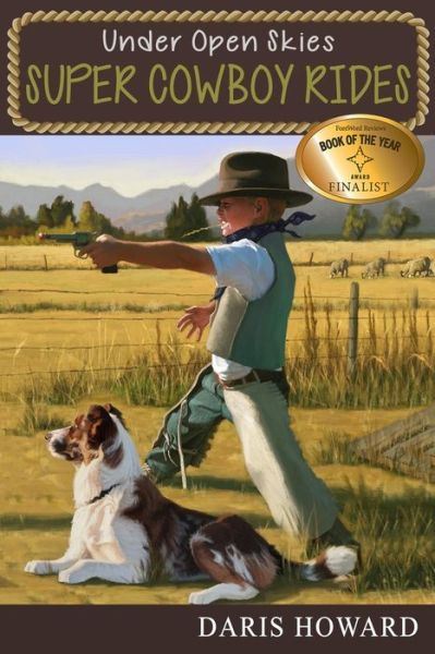 Cover for Daris Howard · Super Cowboy Rides (Under Open Skies) (Volume 1) (Paperback Book) (2013)