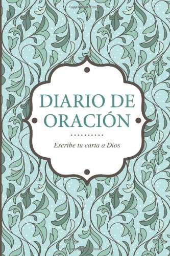 Diario De Oración - Escribe Tu Carta a Dios - Speedy Publishing Llc - Books - Speedy Publishing LLC - 9781630226022 - November 14, 2013