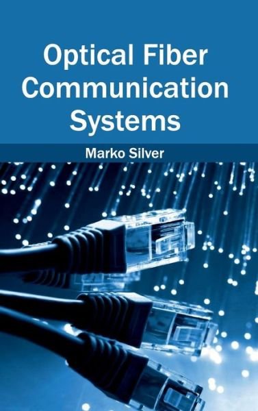 Cover for Marko Silver · Optical Fiber Communication Systems (Hardcover Book) (2015)