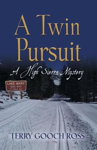 Cover for Terry Gooch Ross · A Twin Pursuit: a High Sierra Mystery (Paperback Book) (2014)