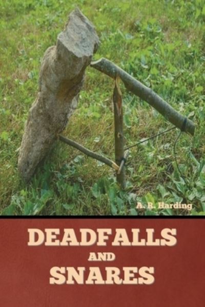 Cover for A R Harding · Deadfalls and Snares (Paperback Book) (2022)