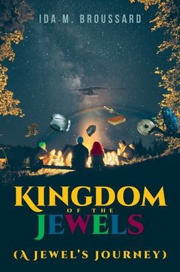 Cover for Ida M Broussard · Kingdom Of The Jewels (A Jewel's Journey) (Paperback Book) (2021)