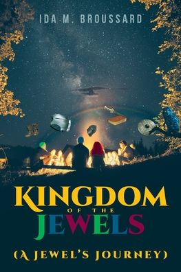 Kingdom Of The Jewels (A Jewel's Journey) - Ida M Broussard - Books - Covenant Books - 9781638853022 - September 3, 2021