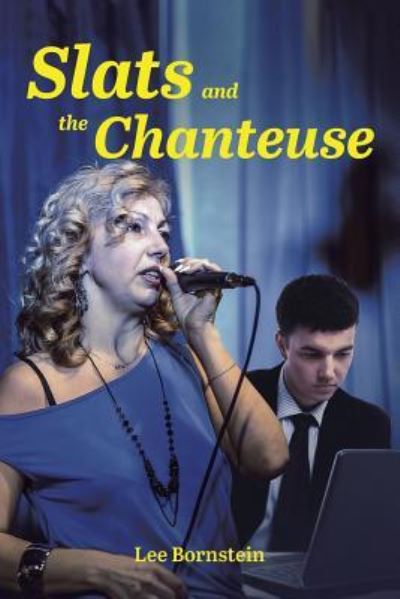 Cover for Lee Bornstein · Slats and the Chanteuse (Paperback Book) (2019)