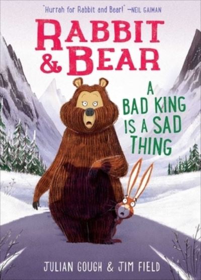 Cover for Julian Gough · Rabbit &amp; Bear: A Bad King Is a Sad Thing, 5 (Hardcover Book) (2021)