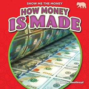 Cover for Jennifer Boothroyd · How Money Is Made (Hardcover Book) (2021)