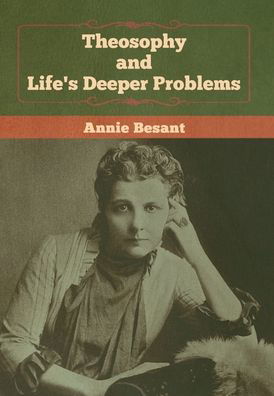 Cover for Annie Besant · Theosophy and Life's Deeper Problems (Gebundenes Buch) (2020)