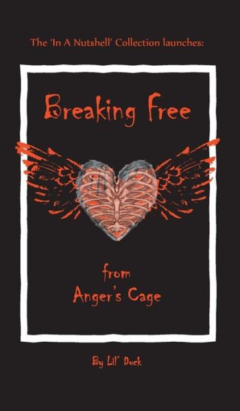 Cover for Lil' Duck · Breaking Free from Anger's Cage (Hardcover Book) (2021)