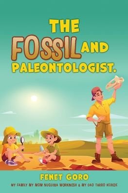 Cover for Fenet Goro · The Fossil and Paleontologist. (Pocketbok) (2022)