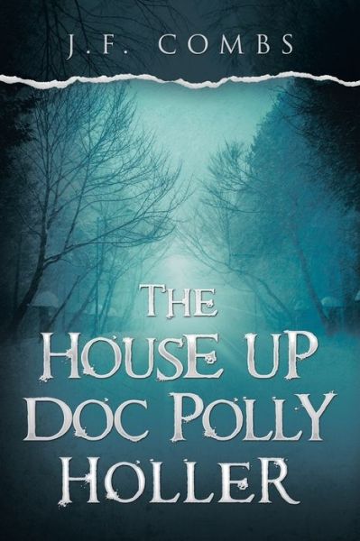 Cover for J F Combs · The House up Doc Polly Holler (Taschenbuch) (2021)