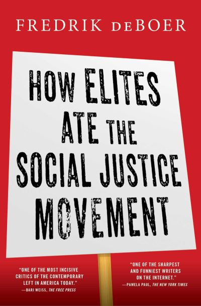 How Elites Ate the Social Justice Movement - Fredrik Deboer - Livros - Simon & Schuster - 9781668016022 - 10 de outubro de 2024