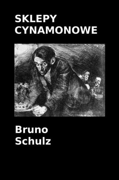 Cover for Bruno Schulz · Sklepy cynamonowe (Paperback Bog) (2020)