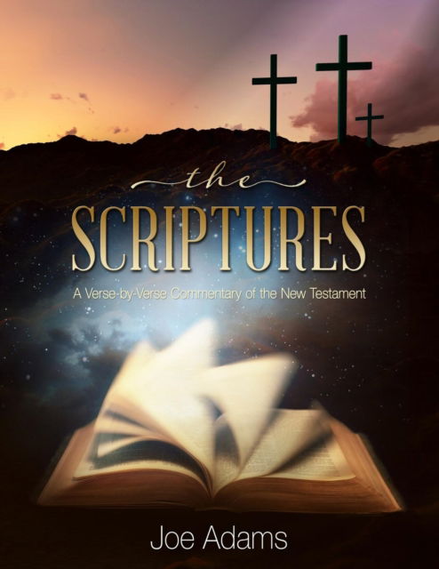 The Scriptures - Joe Adams - Livres - Encore Direct to Print - 9781683147022 - 8 janvier 2019