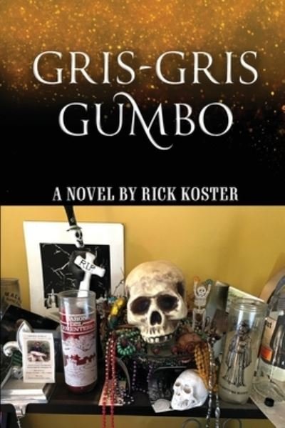 Cover for Rick Koster · Gris-Gris Gumbo (Book) (2023)