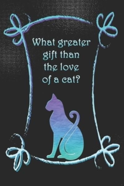Cover for Sarah Cullen · What greater gift than the love of a cat? (Taschenbuch) (2019)