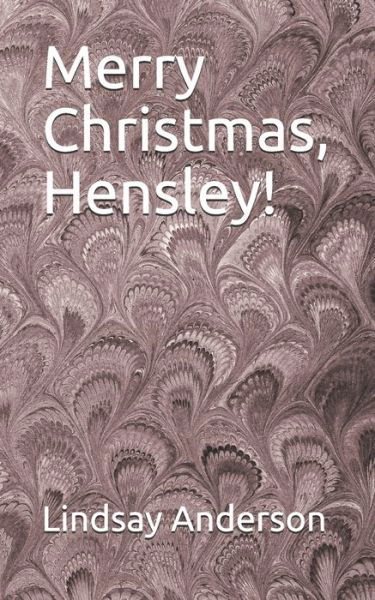 Cover for Lindsay Anderson · Merry Christmas, Hensley! (Paperback Bog) (2019)