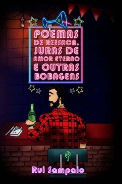 Cover for Rui Sampaio · Poemas de ressaca, juras de amor eterno e outras bobagens. (Paperback Bog) (2019)