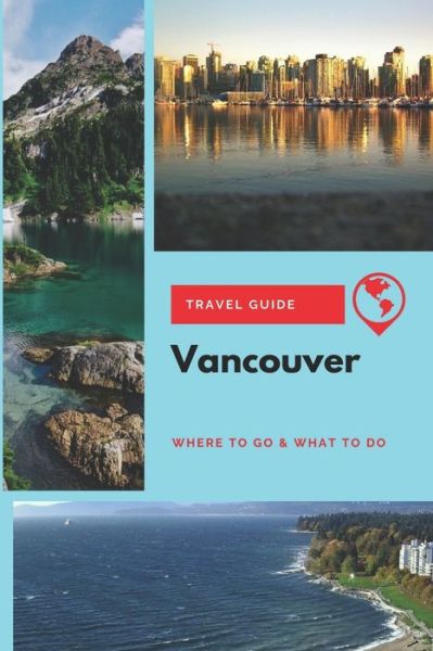 Cover for Stephanie Mason · Vancouver Travel Guide (Paperback Book) (2019)