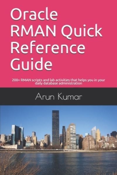 Cover for Arun Kumar · Oracle RMAN Quick Reference Guide (Paperback Book) (2018)