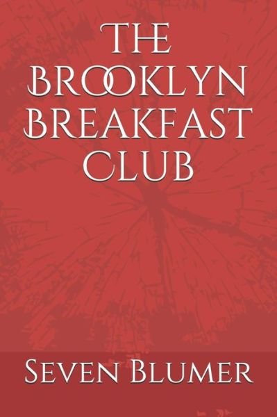 Cover for Seven Blumer · The Brooklyn Breakfast Club (Taschenbuch) (2018)