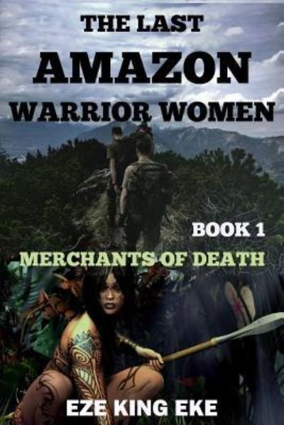 Cover for Eze King Eke · The Last Amazon Warrior Women (Paperback Book) (2018)