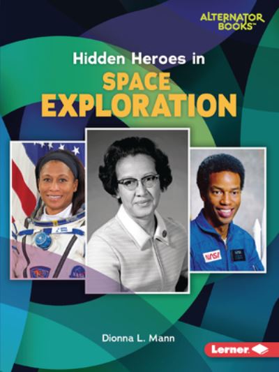 Cover for Dionna L Mann · Hidden Heroes in Space Exploration (Paperback Book) (2022)