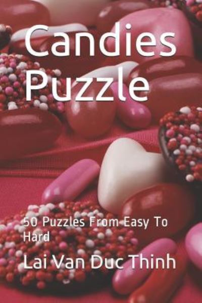 Candies Puzzle - Lai Van Duc Thinh - Książki - Independently Published - 9781729371022 - 28 października 2018