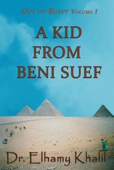 Cover for Elhamy Khalil · A Kid from Beni Suef (Paperback Bog) (2018)