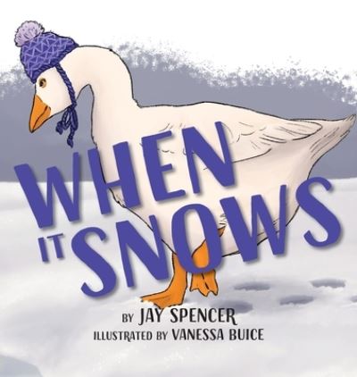 Cover for Jay Spencer · When it Snows (Hardcover Book) (2020)