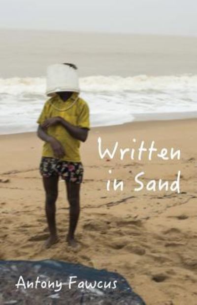 Cover for Antony Fawcus · Written in Sand (Paperback Book) (2016)