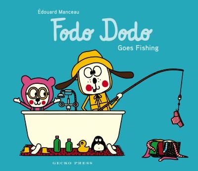 Cover for Edouard Manceau · Fodo Dodo Goes Fishing (Paperback Book) (2023)