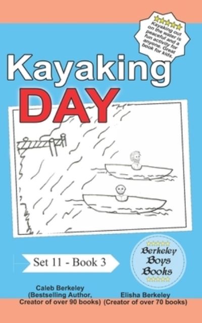 Cover for Elisha Berkeley · Kayaking Day (Berkeley Boys Books) (Paperback Book) (2022)