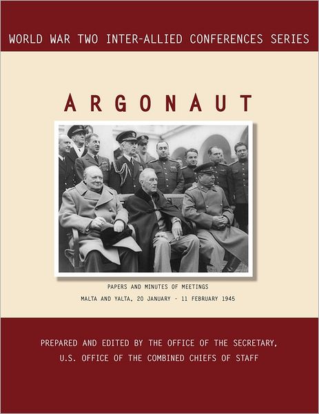 Cover for Combined Chiefs of Staff · Argonaut: Malta and Yalta, 20 January-11 February 1945 (World War II Inter-allied Conferences Series) (Taschenbuch) (2011)