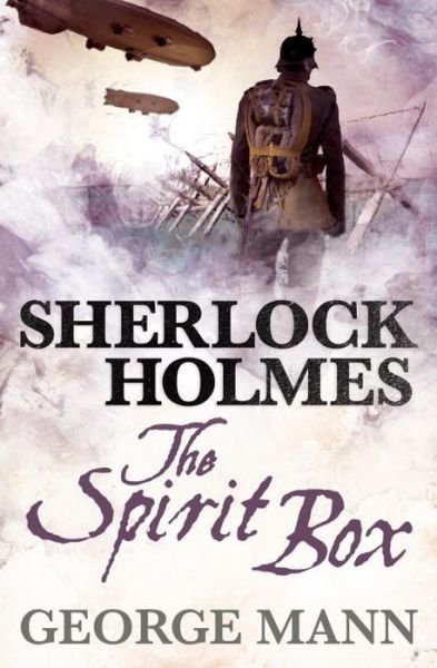 Sherlock Holmes: The Spirit Box - Sherlock Holmes - George Mann - Kirjat - Titan Books Ltd - 9781781160022 - perjantai 22. elokuuta 2014