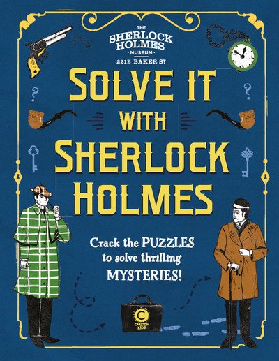 Solve It With Sherlock Holmes: Crack the puzzles to solve thrilling mysteries - Gareth Moore - Bøker - Hachette Children's Group - 9781783124022 - 13. juni 2019