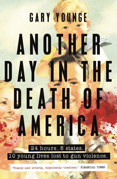 Cover for Gary Younge · Another Day in the Death of America (Paperback Bog) [Main edition] (2017)