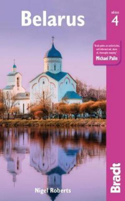 Belarus - Nigel Roberts - Livros - Bradt Travel Guides - 9781784776022 - 1 de outubro de 2018