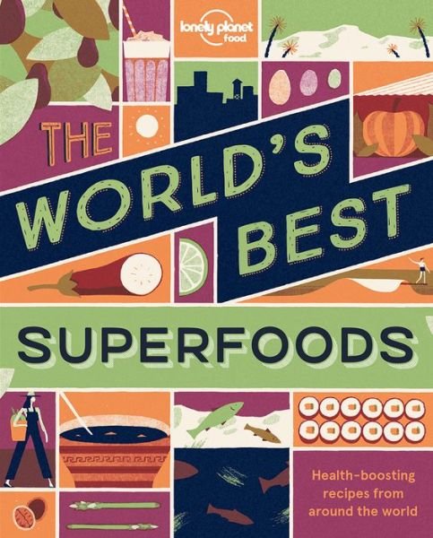 Cover for Food · The World's Best Superfoods - Lonely Planet (Paperback Book) (2017)
