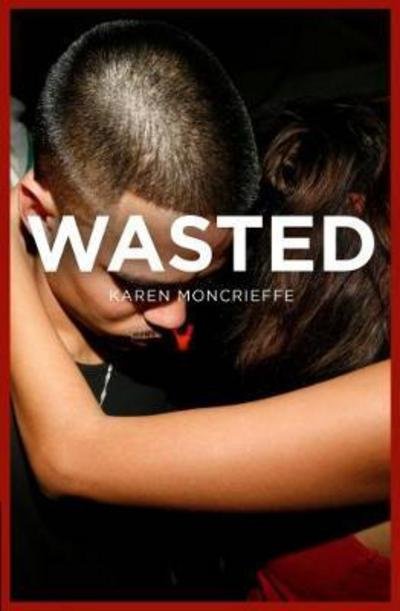 Cover for Karen Moncrieffe · Wasted - YA READS II (Paperback Bog) (2017)