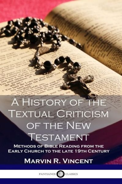 Cover for Marvin R Vincent · A History of the Textual Criticism of the New Testament (Paperback Book) (1901)