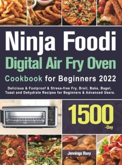 Cover for Jennings Roxy · Ninja Foodi Digital Air Fry Oven Cookbook for Beginners 2022 (Paperback Book) (2022)