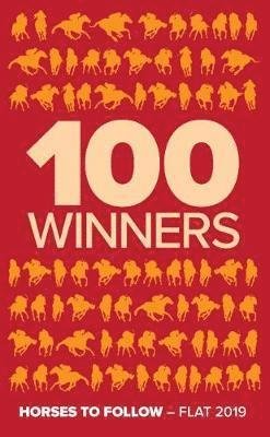 100 Winners: Horses to Follow Flat 2019 - Rodney Pettinga - Kirjat - Raceform Ltd - 9781839500022 - perjantai 1. maaliskuuta 2019