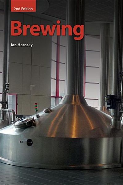 Brewing - Hornsey, Ian S (Nethergate Brewery, UK) - Boeken - Royal Society of Chemistry - 9781849736022 - 5 juli 2013