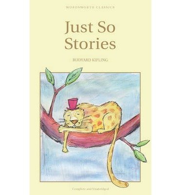 Cover for Rudyard Kipling · Just So Stories - Wordsworth Children's Classics (Paperback Bog) [New edition] (1993)