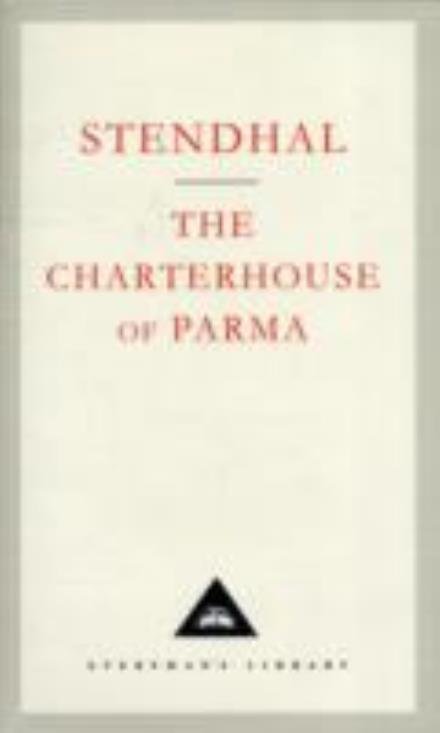 Cover for Stendhal · The Charterhouse Of Parma - Everyman's Library CLASSICS (Hardcover Book) (1992)