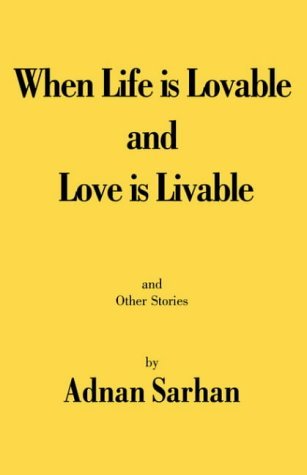 Cover for Adnan Sarhan · When Life is Lovable and Love is Livable (Pocketbok) (2005)