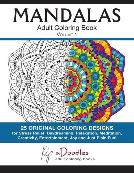 Cover for Kip Adoodles · Mandalas: Volume 1: Adult Coloring Book (Pocketbok) (2015)
