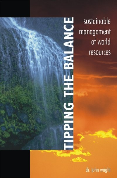 Cover for John Wright · Tipping the Balance: Sustainable Management of World Resources (Paperback Bog) (1998)