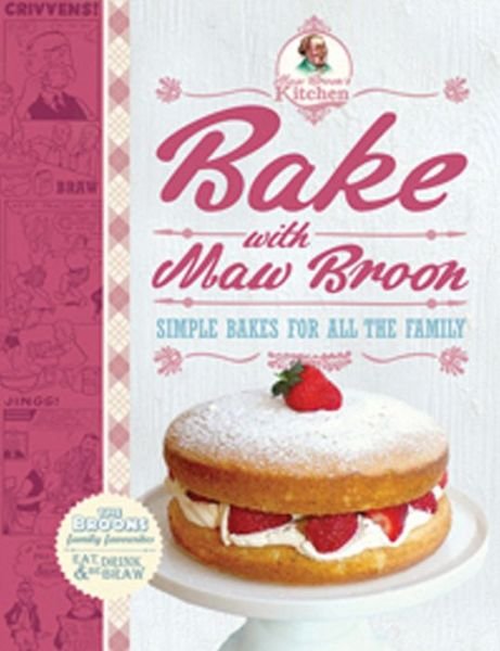Cover for The Broons · Bake with Maw Broon - My Favourite Recipes for All the Family (Gebundenes Buch) (2014)
