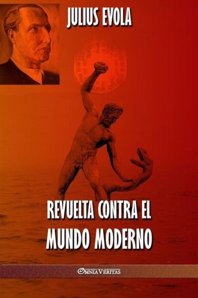 Cover for Julius Evola · Revuelta contra el Mundo Moderno (Paperback Bog) (2019)